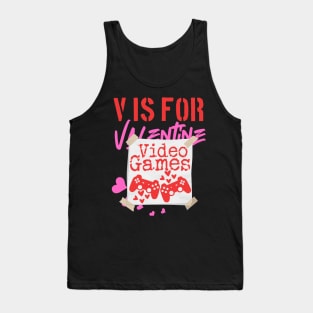 V is for Valentin, Video Games Tank Top